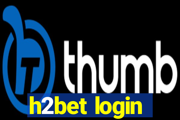 h2bet login